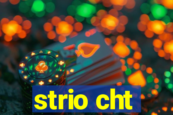 strio cht